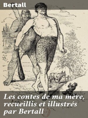 cover image of Les contes de ma mère, recueillis et illustrés par Bertall